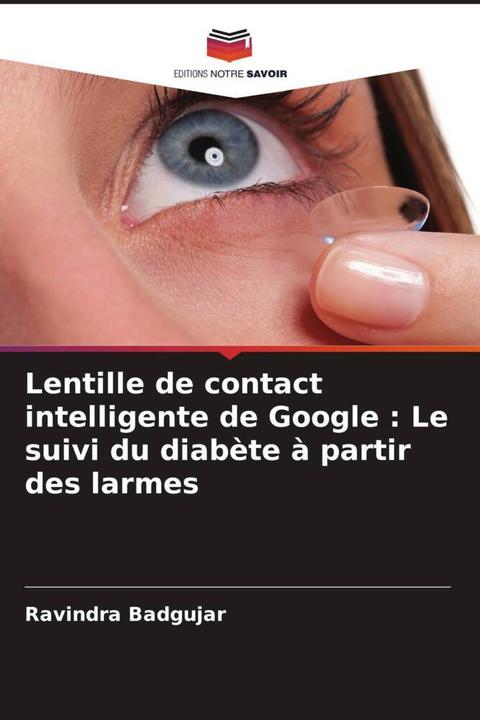 Image du produit Lentille de contact intelligente de Google : Le suivi du diabète à partir des larmes (Ravindra Badgujar, 2023)