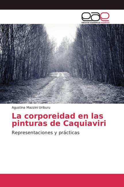 Produktbild La corporeidad en las pinturas de Caquiaviri (Agustina Mazzini Uriburu, 2018)
