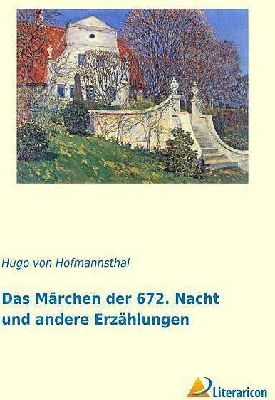 Produktbild Das Märchen der 672. Nacht und andere Erzählungen (Deutsch, Hugo von Hofmannsthal, 2016)