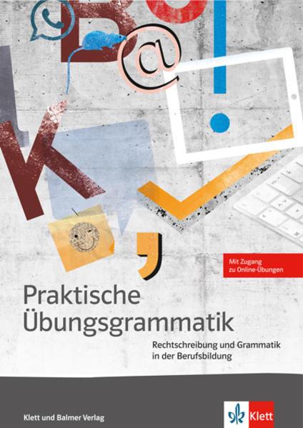 Produktbild Praktische Übungsgrammatik 1.-3. Lernjahr. Arbeitsbuch mit Online-Übungen (Deutsch, Klett und Balmer Verlag, 2017)