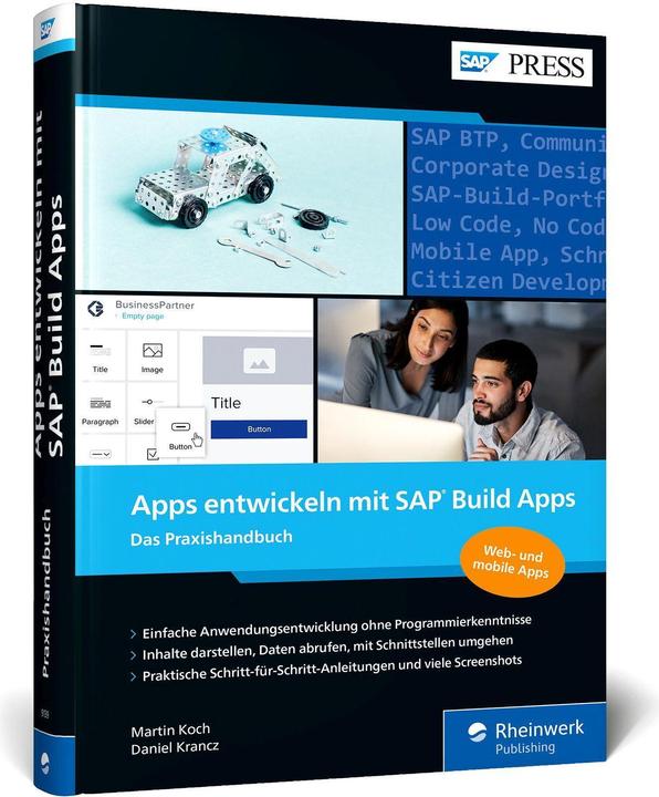 Actual product image Apps entwickeln mit SAP Build Apps (German, Daniel Krancz, Martin Koch, 2023)