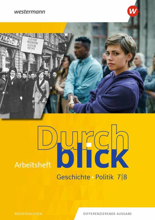 Produktbild Durchblick Geschichte und Politik 7 / 8. Arbeitsheft. Für Niedersachsen (Deutsch, Martin Lücke, Uwe Hofemeister, Sven James, Enrico Jahn, Ulrike Lüthgen-Friess, Jürgen Oltmanns-Seebeck, Carmen Mucha, Thorsten Quest, 2023)