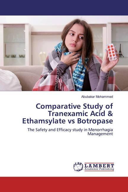 Image du produit Comparative Study of Tranexamic Acid & Ethamsylate vs Botropase (Abubakar Mohammed, 2019)