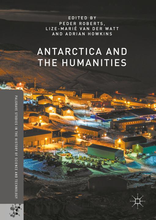 Image du produit Antarctica and the Humanities (Adrian Howkins, Lize-Marié van der Watt, Roberts Peder, 2021)