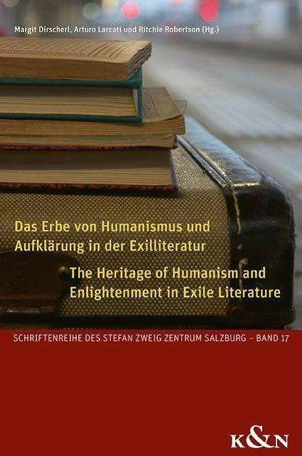 Image du produit Das Erbe von Humanismus und Aufklärung in der Exilliteratur. The Heritage of Humanism and Enlig (Anglais, Allemand, Ritchie Robertson, Arturo Larcati, Margot Dirscherl, 2023)