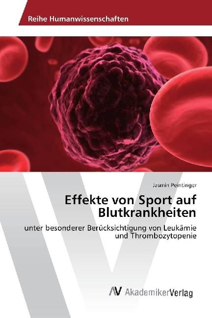 Actual product image Effekte von Sport auf Blutkrankheiten (German, Jasmin Peintinger, 2017)