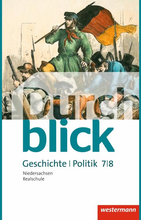 Actual product image Durchblick Geschichte und Politik 7/8. Schülerband. NI (German, Enrico Jahn, Matthias Bahr, Uwe Hofemeister, Martin Gap, Ulrike Lüthgen-Friess, Carmen Mucha, Melanie Esser, 2015)