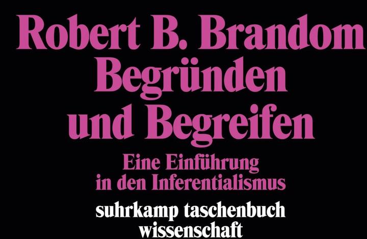 Produktbild Begründen und Begreifen (Deutsch, Robert B. Brandom, 2004)