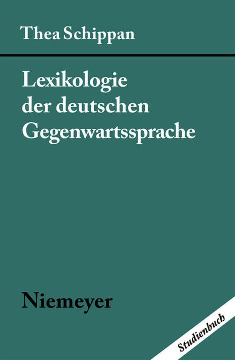 Produktbild Lexikologie der deutschen Gegenwartssprache (Deutsch, Thea Schippan, 1993)