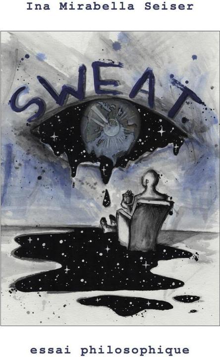 Produktbild Sweat (Deutsch, Ina Mirabella Seiser, 2019)