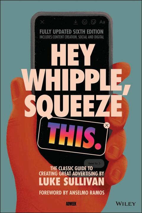 Actual product image Hey Whipple, Squeeze This (English, Luke Sullivan, Anselmo Ramos, 2022)