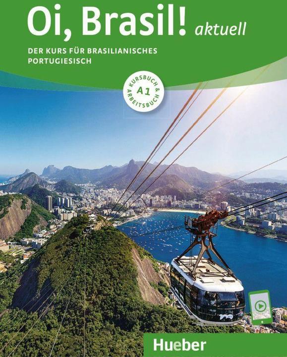Image du produit Oi, Brasil! actuel A1. Cours et cahier d'exercices avec audios en ligne (Portugais, Odete Nagamine Weidmann, Armindo José de Morais, Nair Nagamine Été, 2023)