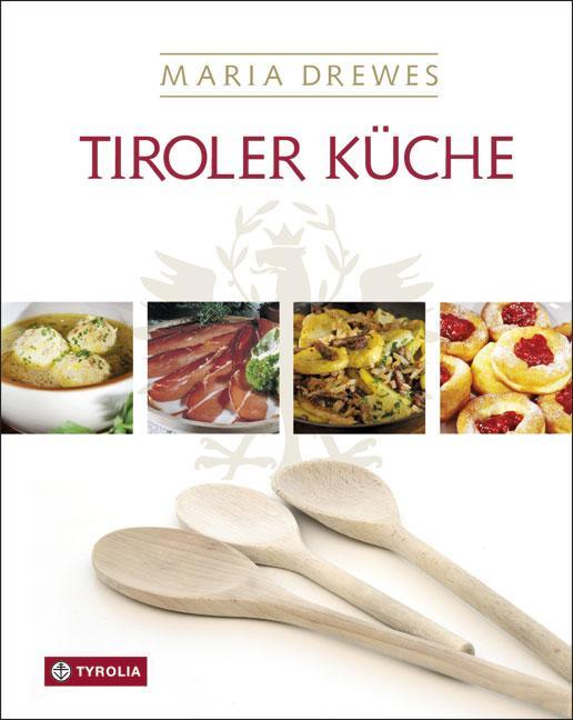 Image du produit Tiroler Küche (Allemand, Bernhard Aichner, Maria Drewes, Ursula Aichner, 2012)
