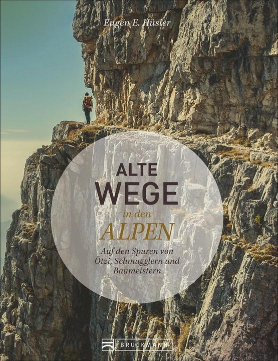 Actual product image Alte Wege in den Alpen (German, Eugen E. Hüsler, 2021)