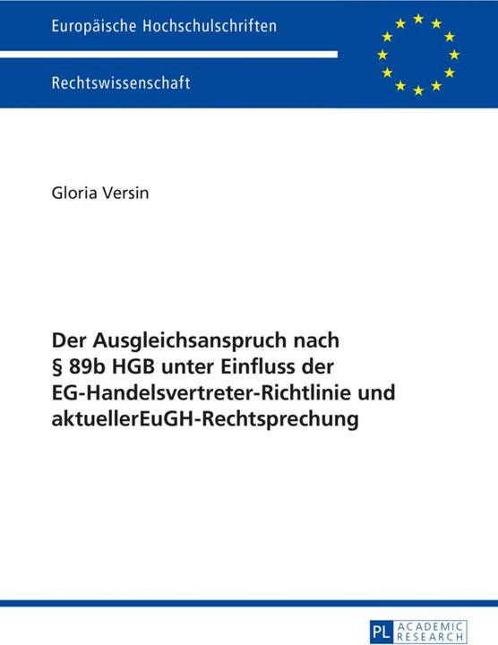 Immagine prodotto Der Ausgleichsanspruch nach 89b HGB unter Einfluss der EG-Handelsvertreter-Richtlinie und aktueller (Tedesco, Gloria Versin, 2015)