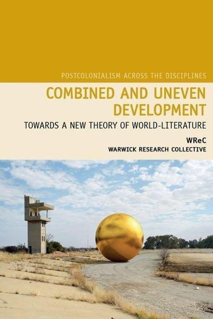 Image du produit Développement combiné et inégal (Anglais, Neil Lazarus, Upamanyu Pablo Mukherjee, Nicholas Lawrence, Graeme Macdonald, Sharae Deckard, 2015)