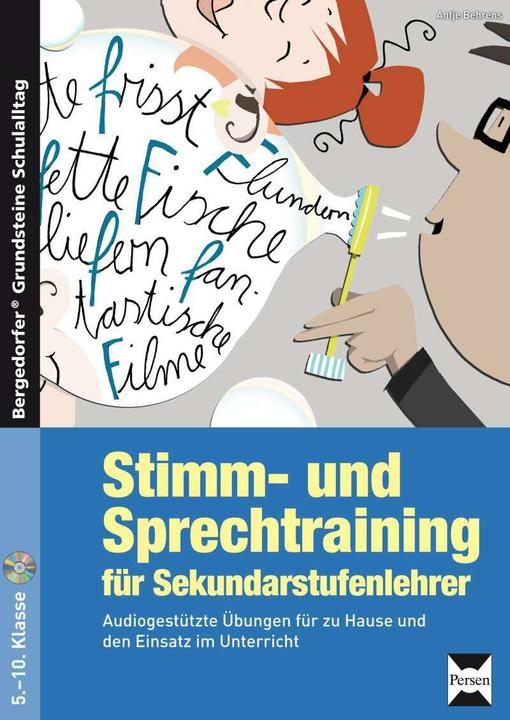 Stimm- und Sprechtraining für Sekundarstufenlehrer (Deutsch, Antje Behrens, 2014)