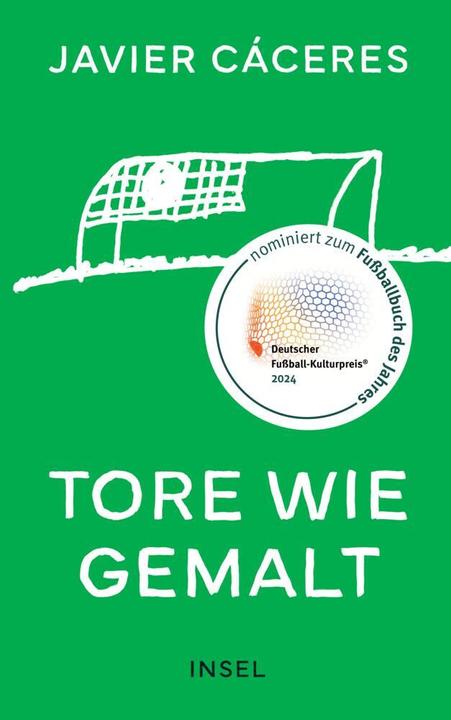 Actual product image Tore wie gemalt (German, Jorge Valdano, Javier Cáceres, 2024)