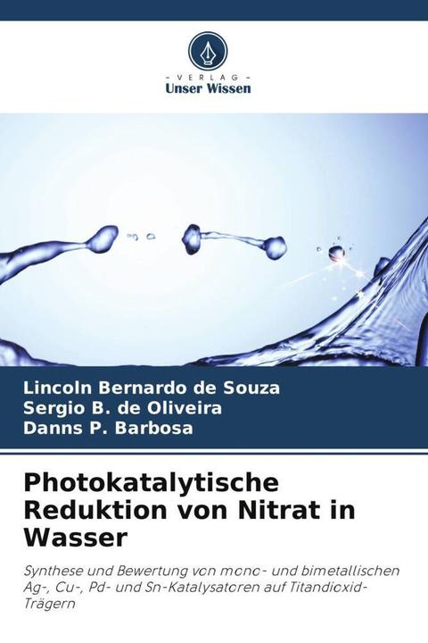 Immagine prodotto Photokatalytische Reduktion von Nitrat in Wasser (Tedesco, Lincoln Bernardo de Souza, Danns P. Barbosa, Sergio B. de Oliveira, 2024)