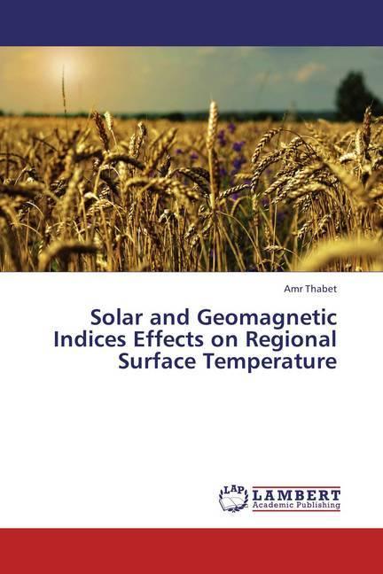 Actual product image Solar and Geomagnetic Indices Effects on Regional Surface Temperature (Amr Thabet, 2013)