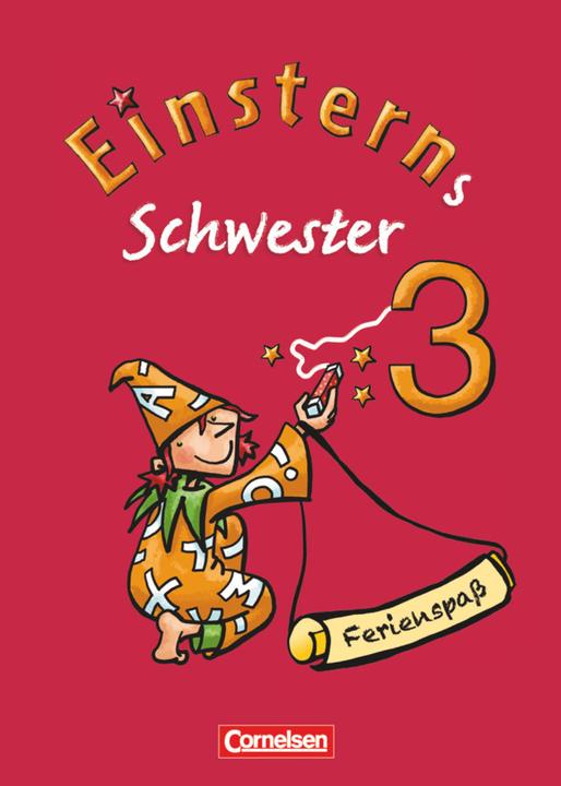 Produktbild Einsterns Schwester 3. Schuljahr. Ferienspass mit Lola. Arbeitsheft (Deutsch, Roland Bauer, Jutta Maurach, 2011)