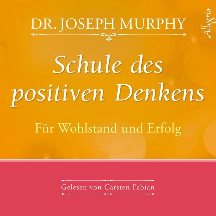 Produktbild Schule des positiven Denkens Für Wohlstand und Erfolg (Joseph Murphy, Deutsch)