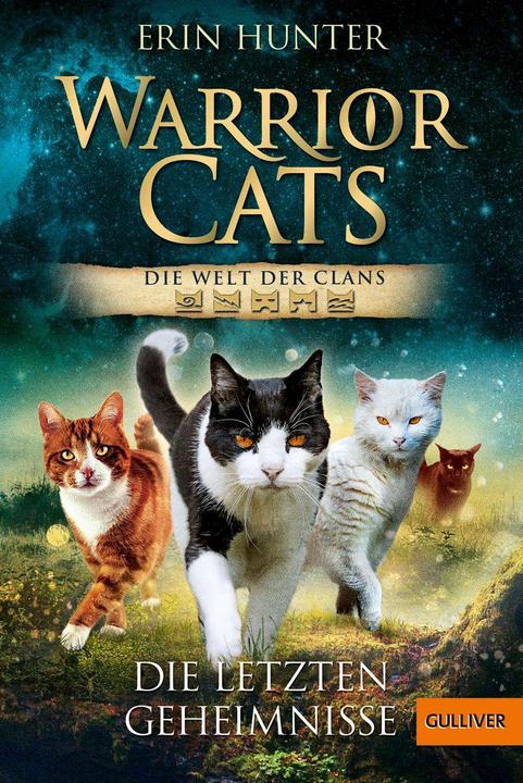 Produktbild Warrior Cats - Die Welt der Clans. Die letzten Geheimnisse (Deutsch, Erin Hunter, Johannes Wiebel, Cornelia Stoll, 2021)