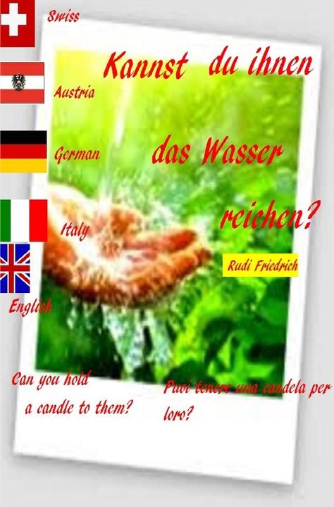 Actual product image Kannst du ihnen das Wasser reichen? Can you hold a candle to them? deutsch itaienisch englisch (Italian, German, English, Rudolf Friedrich, Powerful Glory, Augsfeld Hassfurt Knetzgau, 2021)
