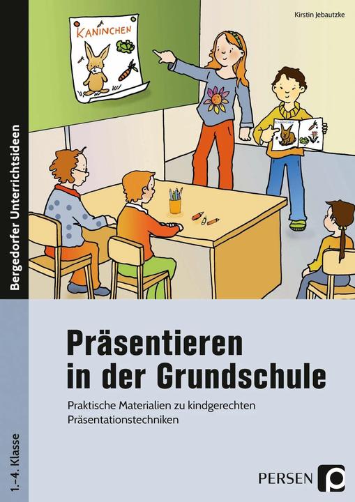 Produktbild Präsentieren in der Grundschule (Deutsch, Kirstin Jebautzke, 2023)