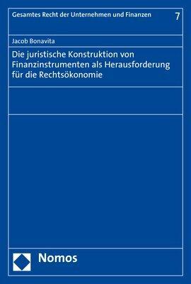 Immagine prodotto Die juristische Konstruktion von Finanzinstrumenten als Herausforderung für die Rechtsökonomie (Tedesco, Jacob Bonavita, 2020)