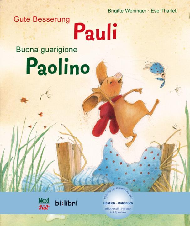 Image du produit Gute Besserung Paul. Kinderbuch Deutsch-Italienisch mit MP3-Hörbuch zum Herunterladen (Allemand, Eve Tharlet, Brigitte Weninger, 2015)