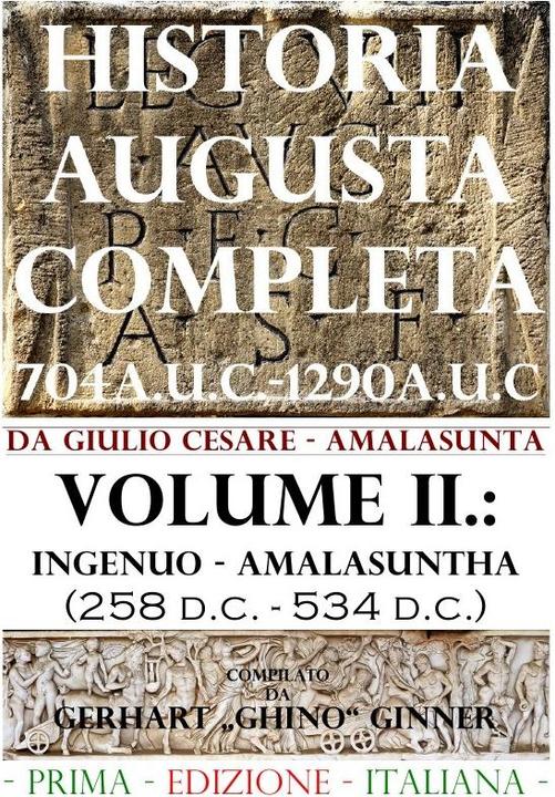 Actual product image HISTORIA AUGUSTA COMPLETA Volume II. (Gerhard Ginner, 2016)