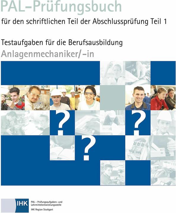 Image du produit PAL-Prüfungsbuch Anlagenmechaniker/- in Teil 1 (Allemand, Centre d'élaboration des épreuves d'examen et du matériel pédagogique (PAL), 2017)