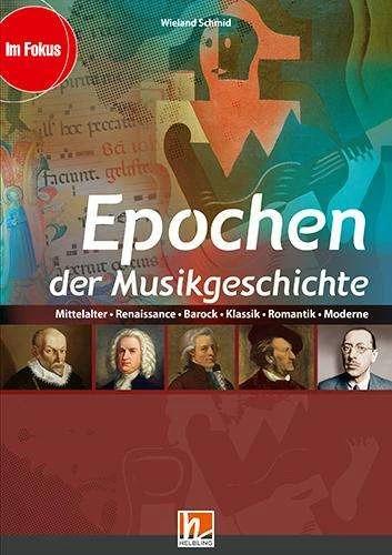 Immagine prodotto Epochen der Musikgeschichte, Ermässigtes Paketangebot (Heft+Medien) (Tedesco, Wieland Schmid, 2020)