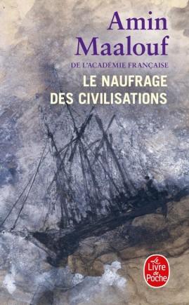 Produktbild Le naufrage des civilisations (Französisch, Maalouf Amin, 2020)