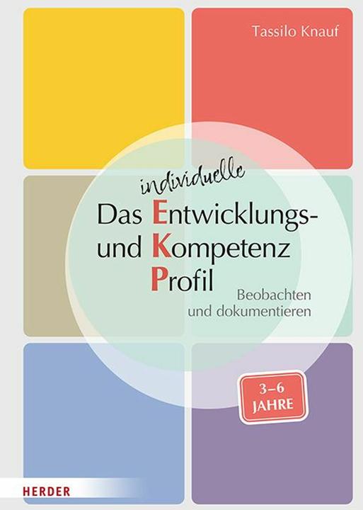 Produktbild Das individuelle Entwicklungs- und Kompetenzprofil (EKP) für Kinder von 3-6 Jahren. Manual (Deutsch, Tassilo Knauf, Barbara Huber-Kramer, 2023)