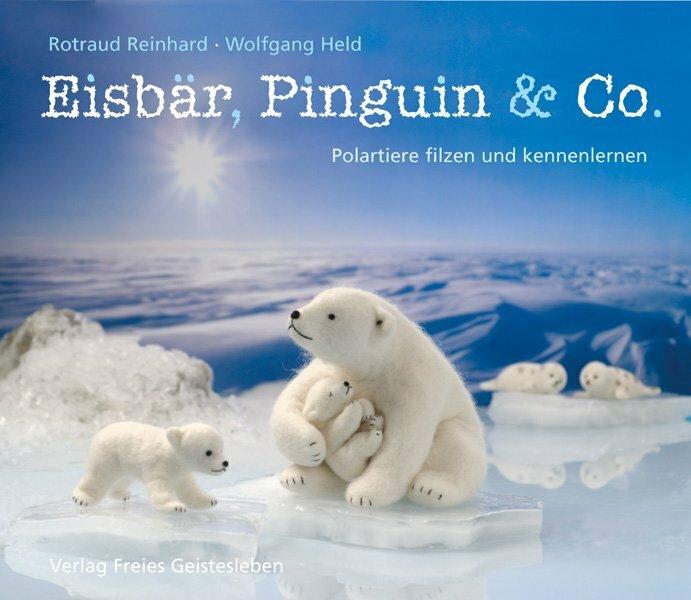 Produktbild Eisbär, Pinguin & Co (Deutsch, Wolfgang Held, Rotraud Reinhard, 2007)