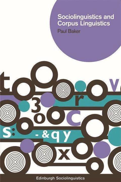 Produktbild Sociolinguistics and Corpus Linguistics (Englisch, Paul Baker)