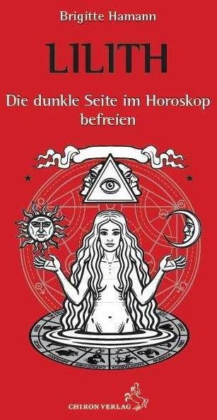 Produktbild Lilith - Die dunkle Seite im Horoskop befreien (Deutsch, Brigitte Hamann, 2019)