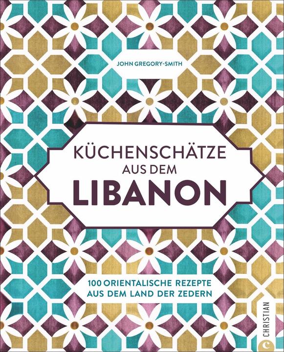 Produktbild Küchenschätze aus dem Libanon (Deutsch, John Gregory-Smith, 2020)