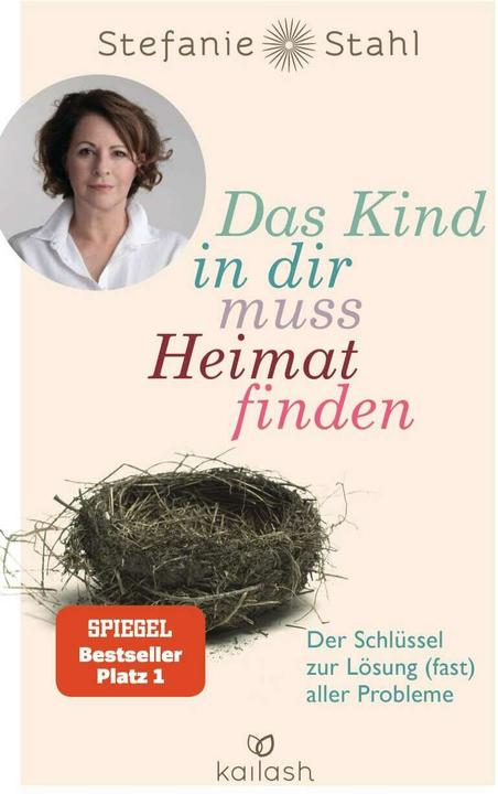 Das Kind in dir muss Heimat finden (Deutsch, Stefanie Stahl, 2015)