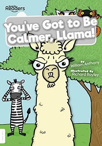 Image du produit You've Got to Be Calmer, Llama! (Anglais, William Anthony, 2021)