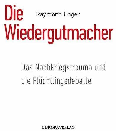 Produktbild Die Wiedergutmacher (Deutsch, Raymond Unger, 2018)