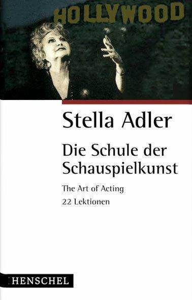 Produktbild Die Schule der Schauspielkunst (Deutsch, Howard Kissel, Stella Adler, 2018)