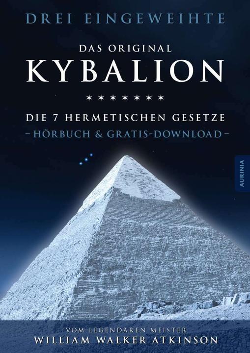 Produktbild Kybalion - Die 7 hermetischen Gesetze (William Walker Atkinson, Drei Eingeweihte, Konrad Halver, Deutsch)
