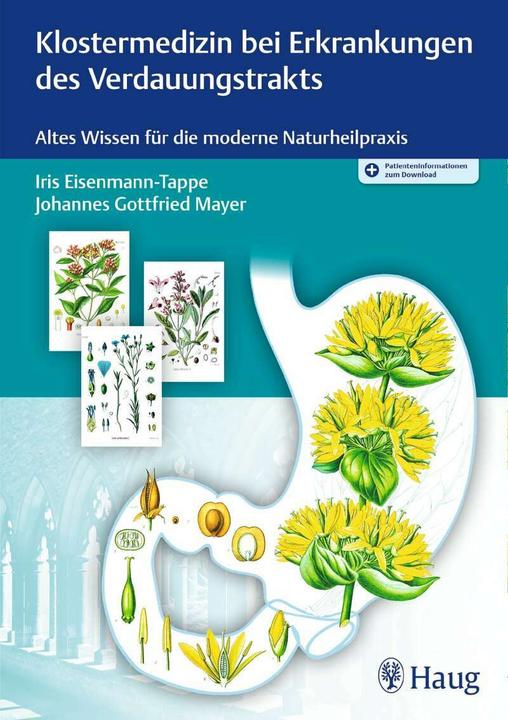 Klostermedizin bei Erkrankungen des Verdauungstrakts (Deutsch, Johannes Gottfried Mayer, Iris Eisenmann-Tappe, 2021)