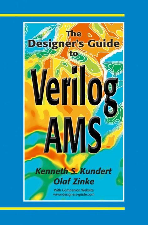 Image du produit The Designer's Guide to Verilog-AMS (Anglais, Olaf Zinke, Ken Kundert, 2004)