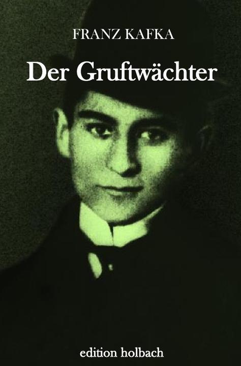 Produktbild Kafka:Der Gruftwächter (Franz Kafka, 2018)