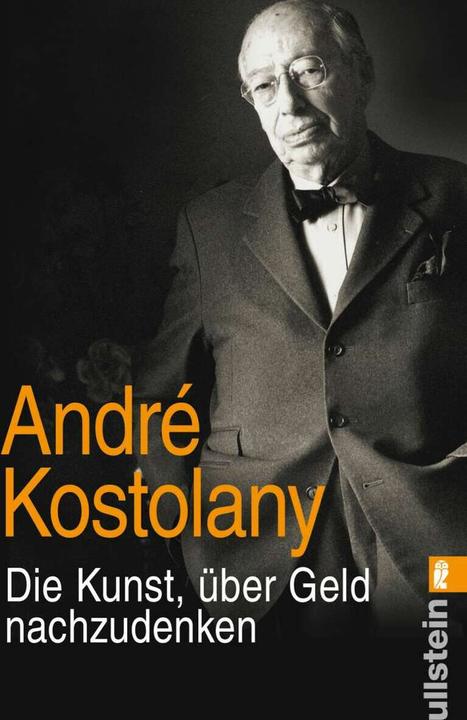 Actual product image Die Kunst, über Geld nachzudenken (German, André Kostolany, 2015)