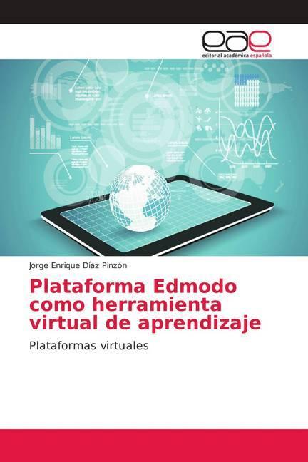 Produktbild Plataforma Edmodo como herramienta virtual de aprendizaje (Deutsch, Jorge Enrique Díaz Pinzón, 2018)